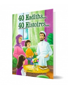 40 hadiths... 40 histoires...